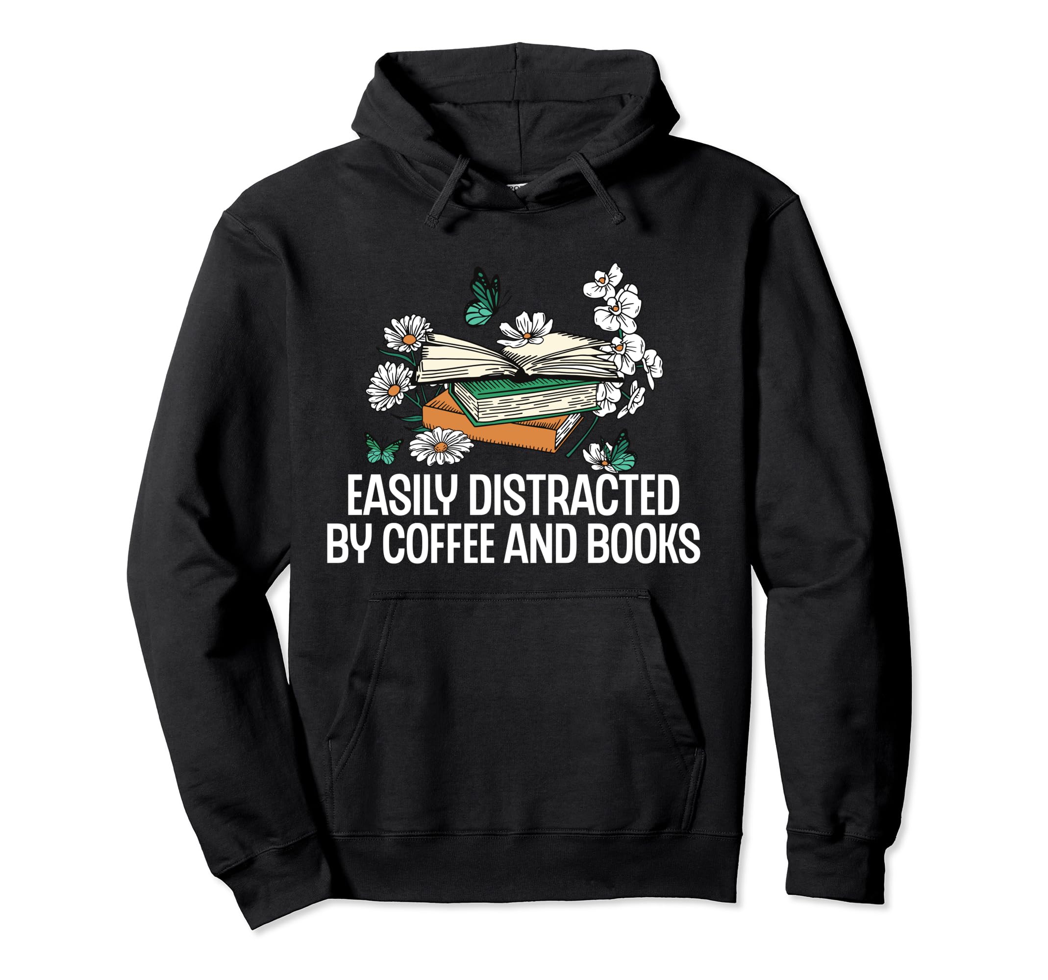 Easily Distracted Coffee And Books Introvert Hoodie - Graphic Print Unisex - T-Shirt, Sweatshirt, Hoodie