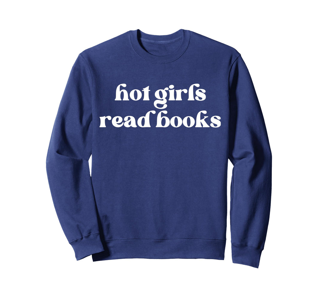 Hot Read Books Book Lover Bookworm Sweatshirt - Custom Art Print Men Women - T-Shirt, Sweatshirt, Hoodie