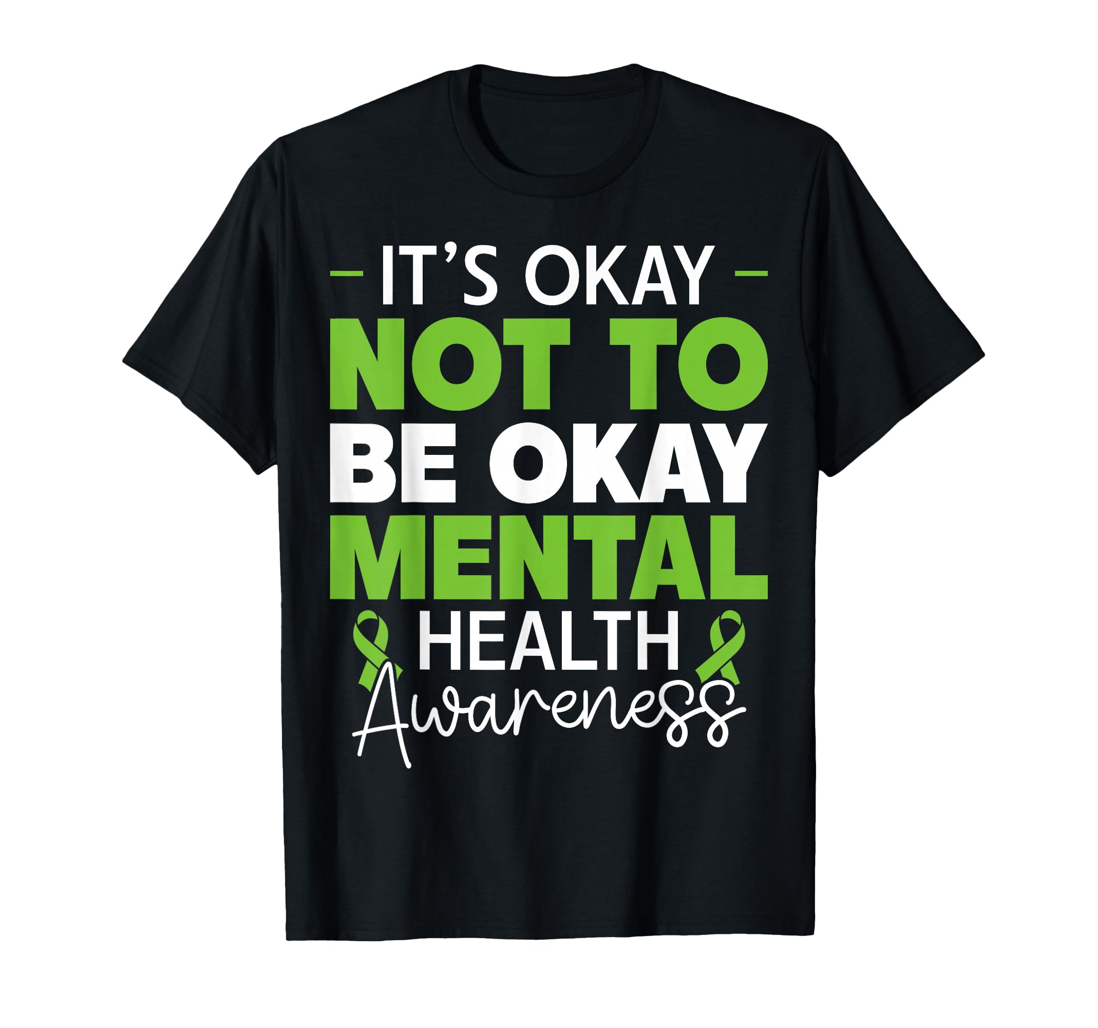 Its Okay Not To Be Okay Mental Health T-Shirt - Graphic Print Men Women - T-Shirt, Sweatshirt, Hoodie