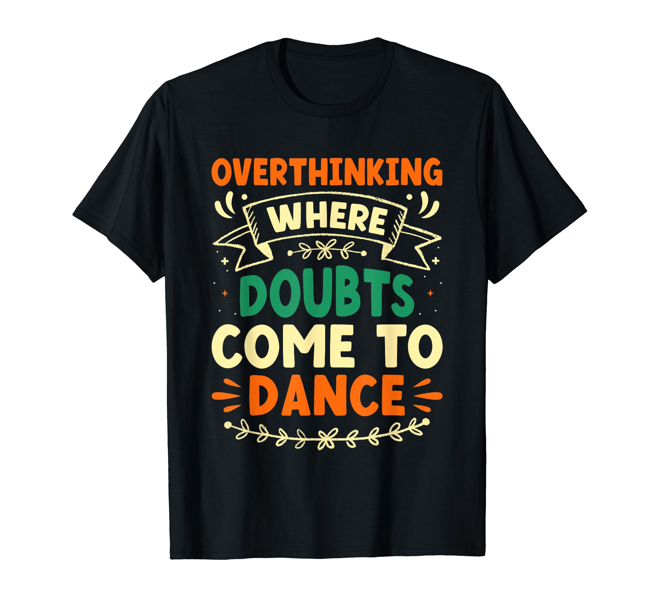 Overthinking Overthinker Funny Sarcasm T-Shirt - Custom Art Print Unisex - T-Shirt, Sweatshirt, Hoodie