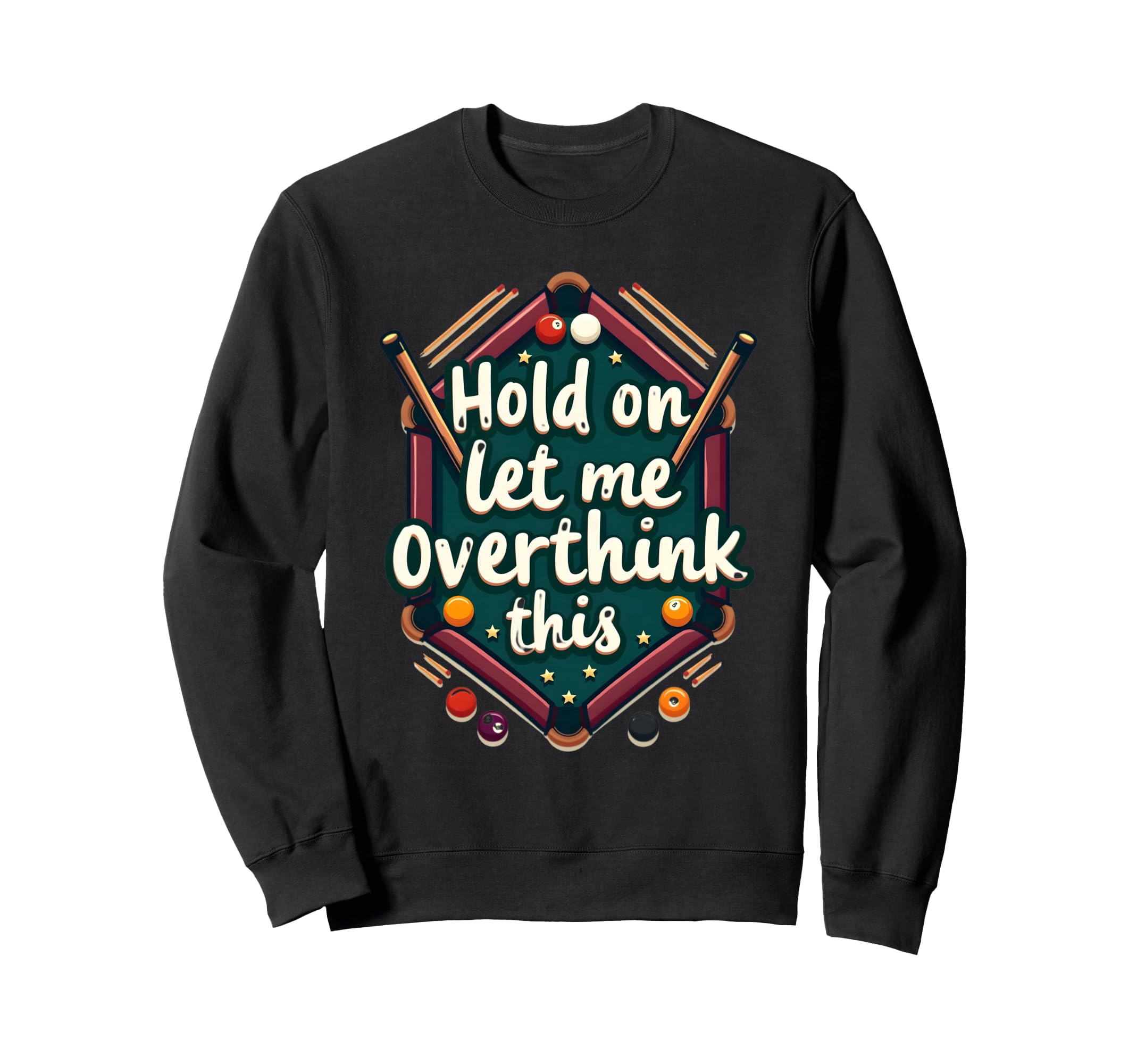 Hold Let Me Overthink This Funny Sweatshirt - Aesthetic Graphic Men Women - T-Shirt, Sweatshirt, Hoodie