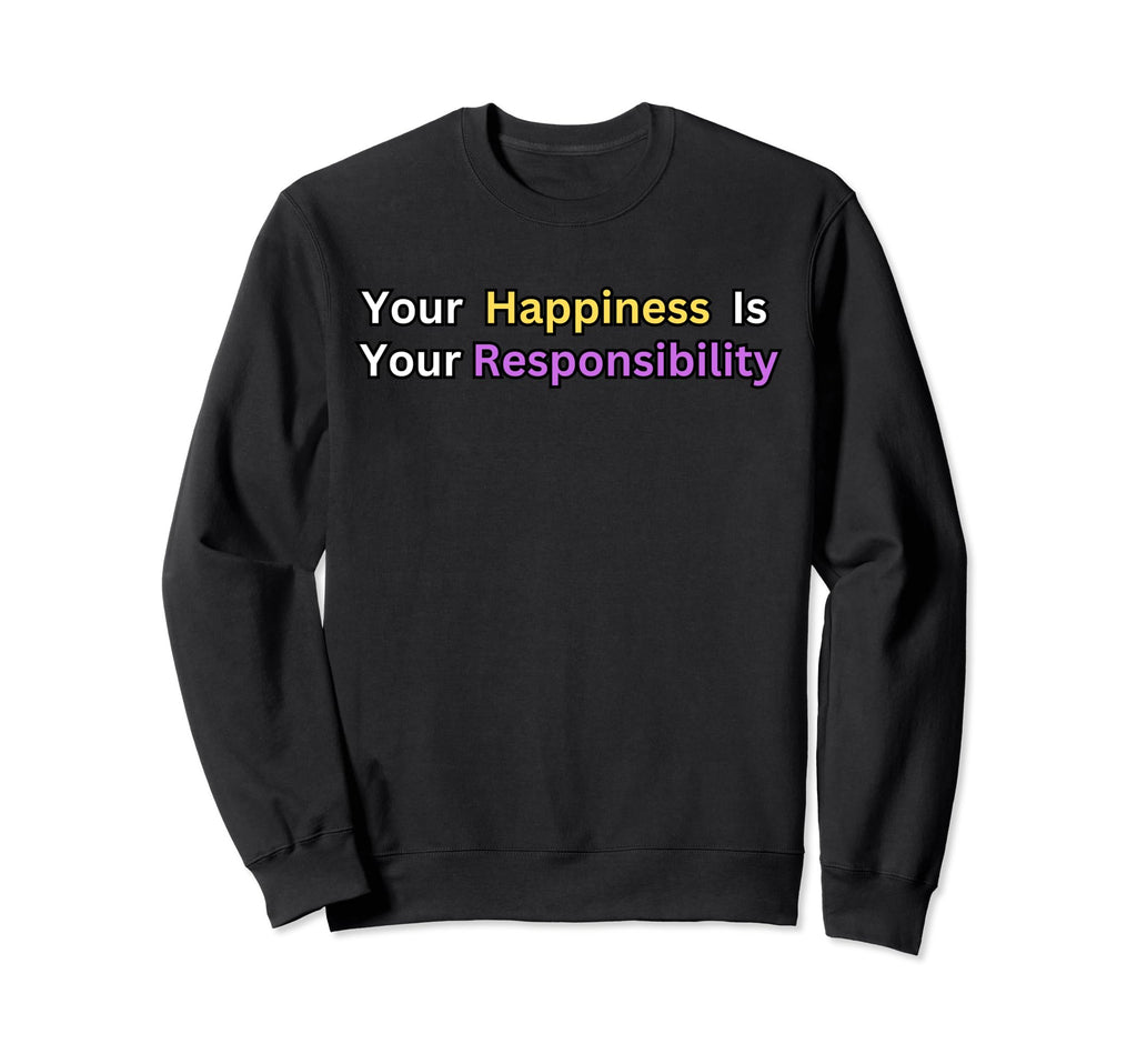 Your Relationship Is Your Sweatshirt - Fun Novelty Design Men Women - T-Shirt, Sweatshirt, Hoodie