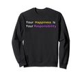 Your Relationship Is Your Sweatshirt - Fun Novelty Design Men Women - T-Shirt, Sweatshirt, Hoodie