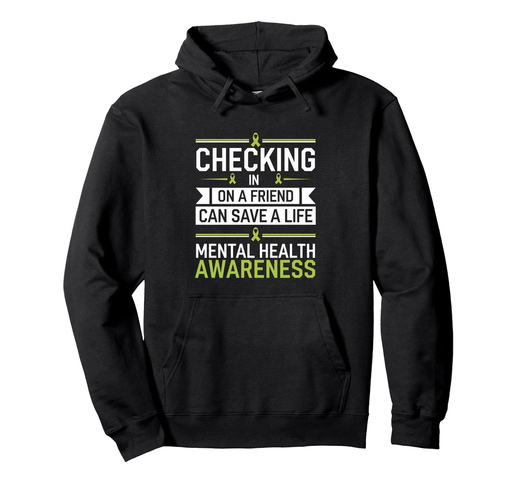 Friendship Mental Health Awareness Hoodie - Fun Novelty Design Men Women - T-Shirt, Sweatshirt, Hoodie
