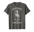 Hold Partner Im Overstimulated Funny Goose T-Shirt - Graphic Print Unisex - T-Shirt, Sweatshirt, Hoodie