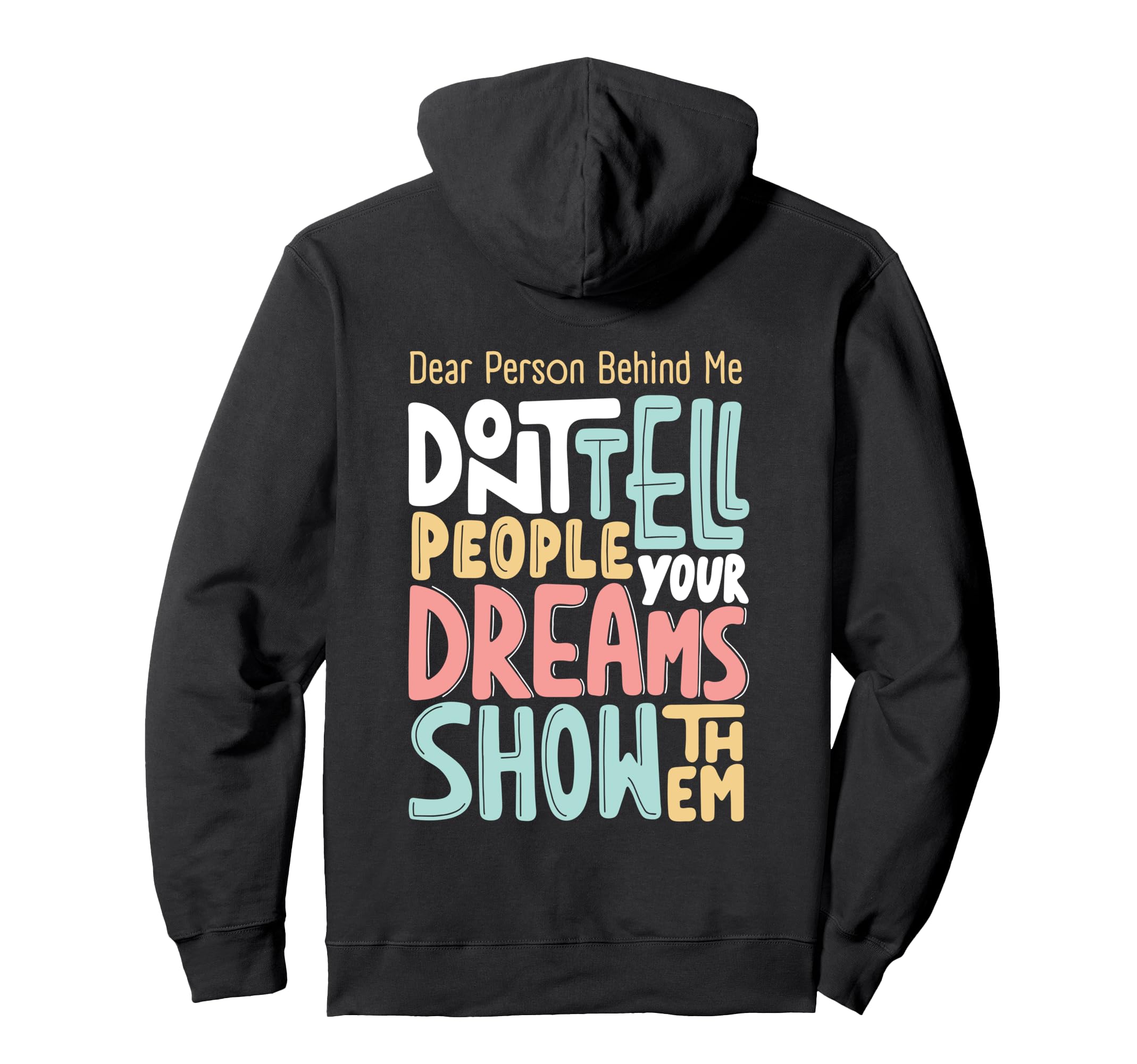 Dear Person Behind Me Positive Mental Hoodie - Unique Graphic Unisex - T-Shirt, Sweatshirt, Hoodie