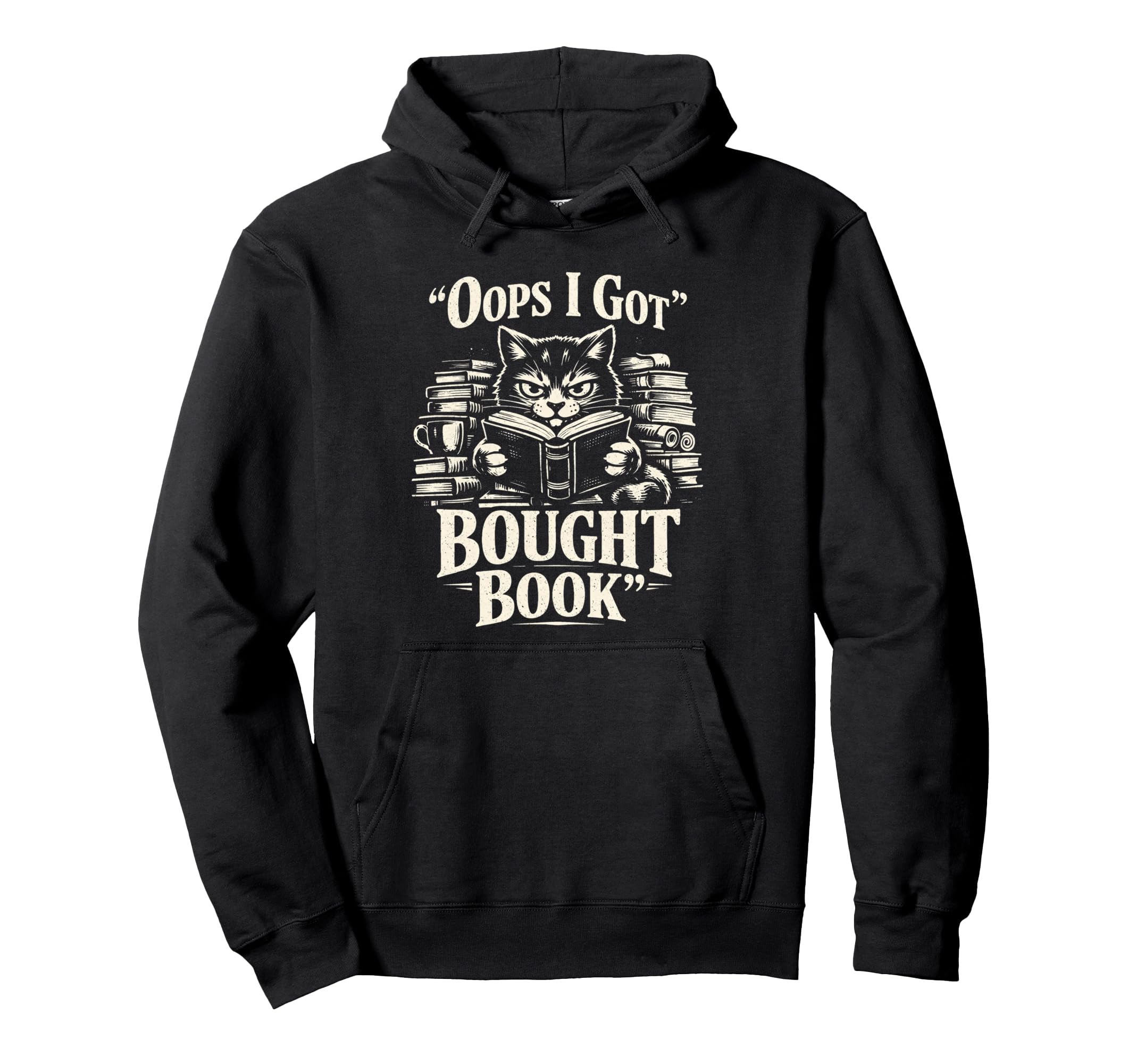 Oops I Got Bought Book Funny Reading Hoodie - Novelty Apparel for Adults - T-Shirt, Sweatshirt, Hoodie