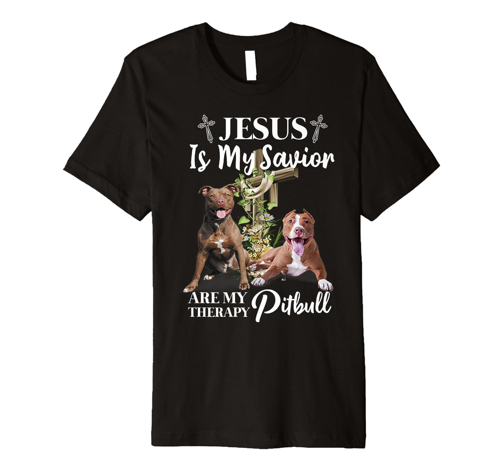 Jesus Is My Savior Are My Therapy Pitbull T-Shirt - Unique Graphic Unisex - T-Shirt, Sweatshirt, Hoodie