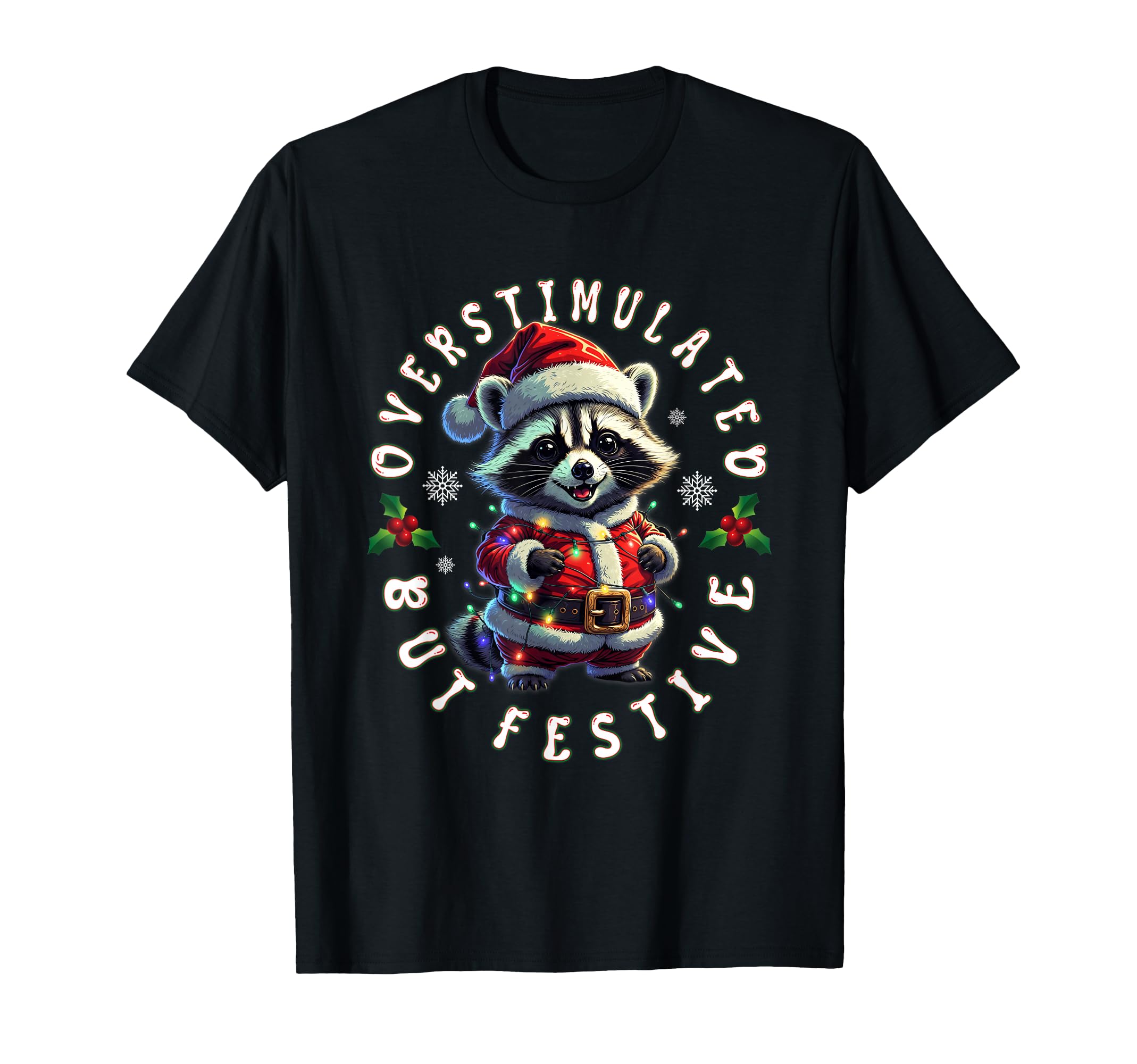 Raccoon Overstimulated Festive Lights T-Shirt - Aesthetic Graphic Unisex - T-Shirt, Sweatshirt, Hoodie