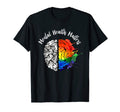 Brain Mental Health Matters T-Shirt - Fun Novelty Design Men Women - T-Shirt, Sweatshirt, Hoodie