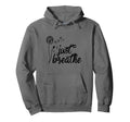Just Breathe Motivational Dandelion Hoodie - Casual Everyday Wear Unisex - T-Shirt, Sweatshirt, Hoodie