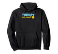 Therapy Is Mental Health Awareness Hoodie - Streetwear Style Men Women - T-Shirt, Sweatshirt, Hoodie