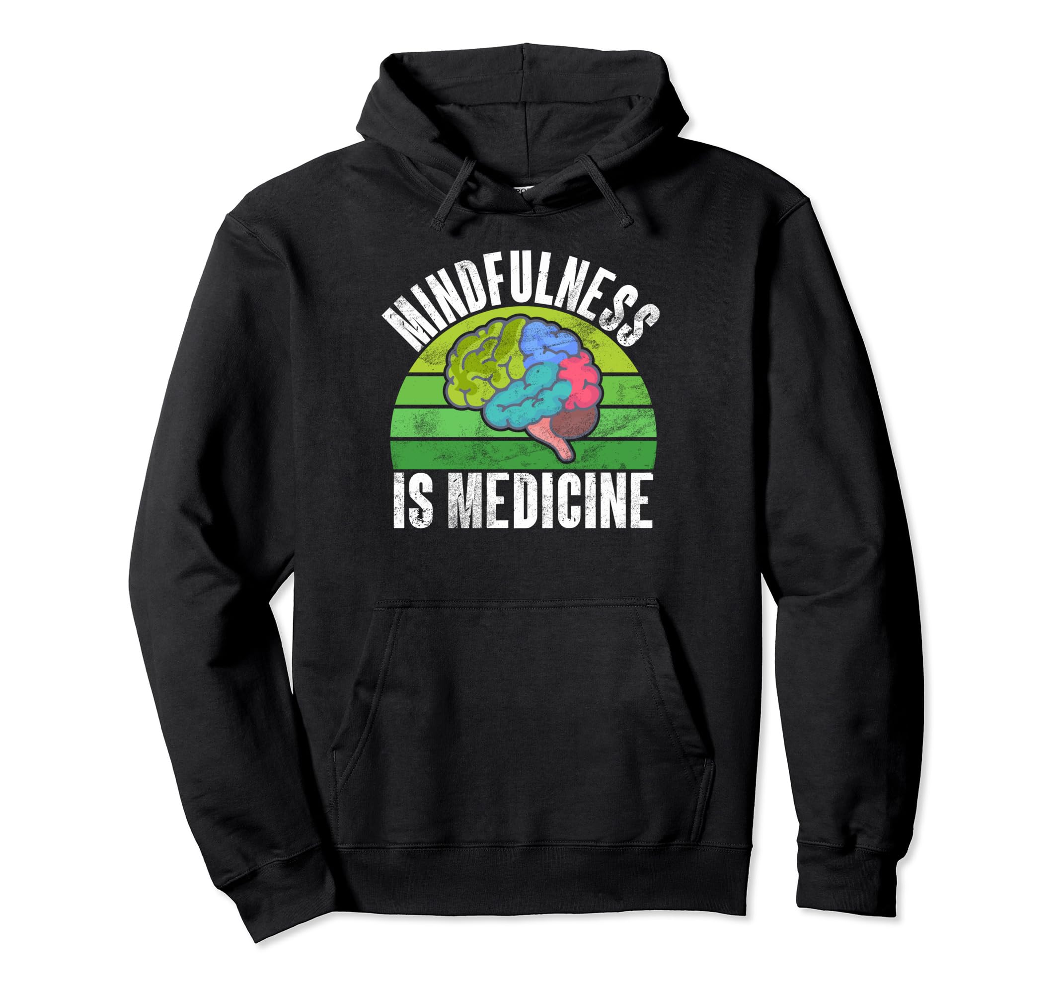 Mindfulness Is Medicine Mental Health Hoodie - Graphic Print for Adults - T-Shirt, Sweatshirt, Hoodie