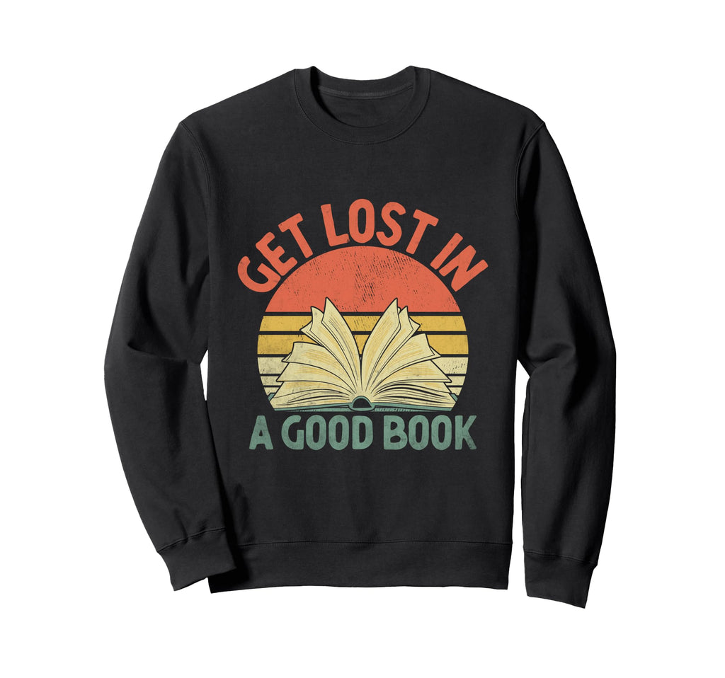Get Lost Good Book Library Reading Sweatshirt - Aesthetic Graphic Unisex - T-Shirt, Sweatshirt, Hoodie