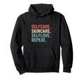 Self Care Skincare Self Love Skin Hoodie - Casual Everyday Wear for Adults - T-Shirt, Sweatshirt, Hoodie