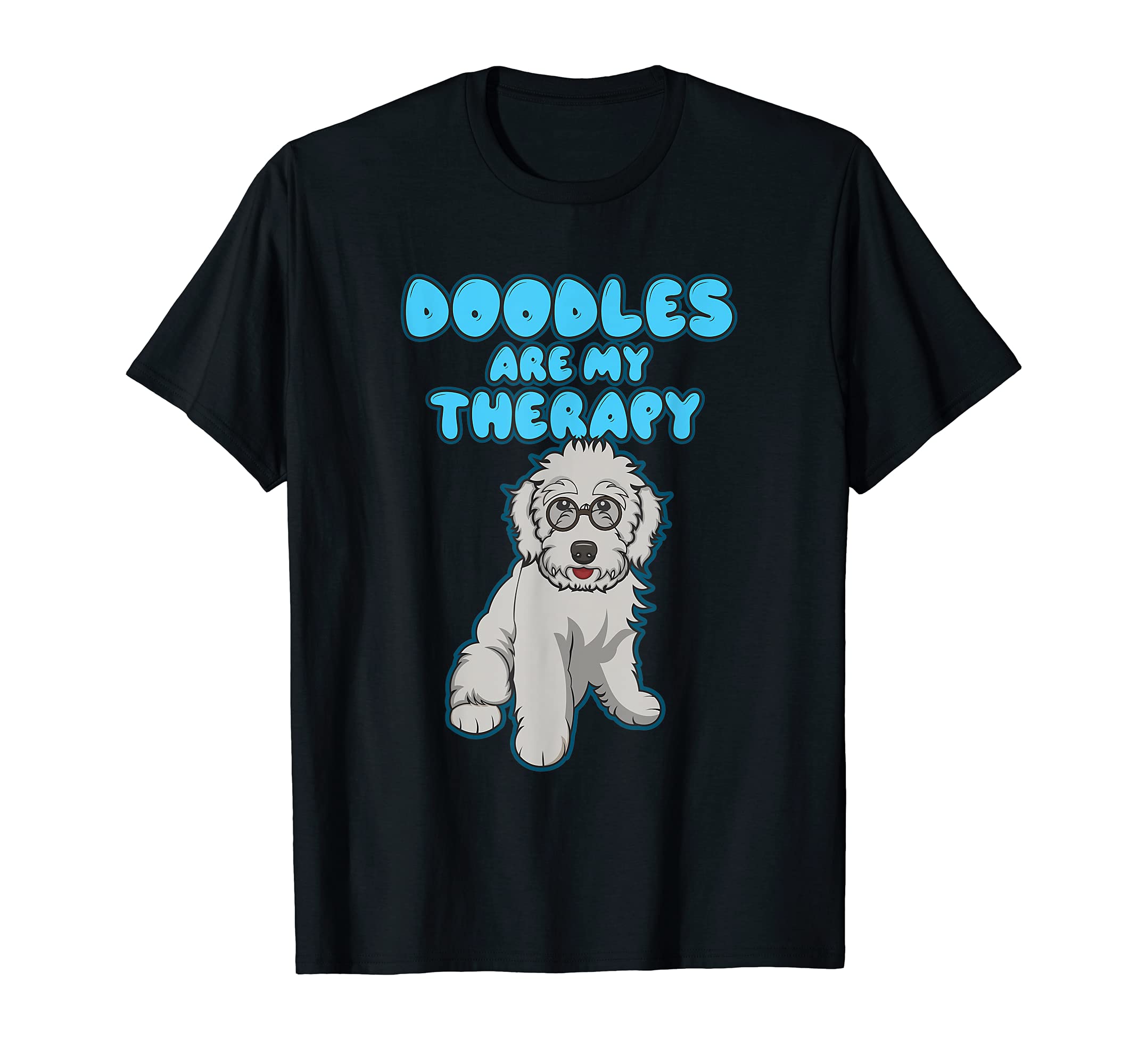 Doodles As Therapy Ironic Dog Owner T-Shirt - Aesthetic Graphic for Adults - T-Shirt, Sweatshirt, Hoodie