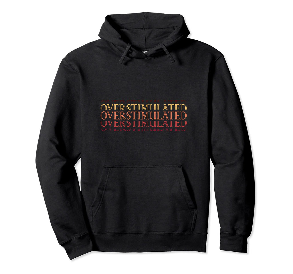 Overstimulated Adhd Awareness Flag Hoodie - Unique Graphic for Adults - T-Shirt, Sweatshirt, Hoodie