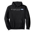 My Thoughts Are Still Beta Funny Tech Hoodie - Custom Art Print Men Women - T-Shirt, Sweatshirt, Hoodie