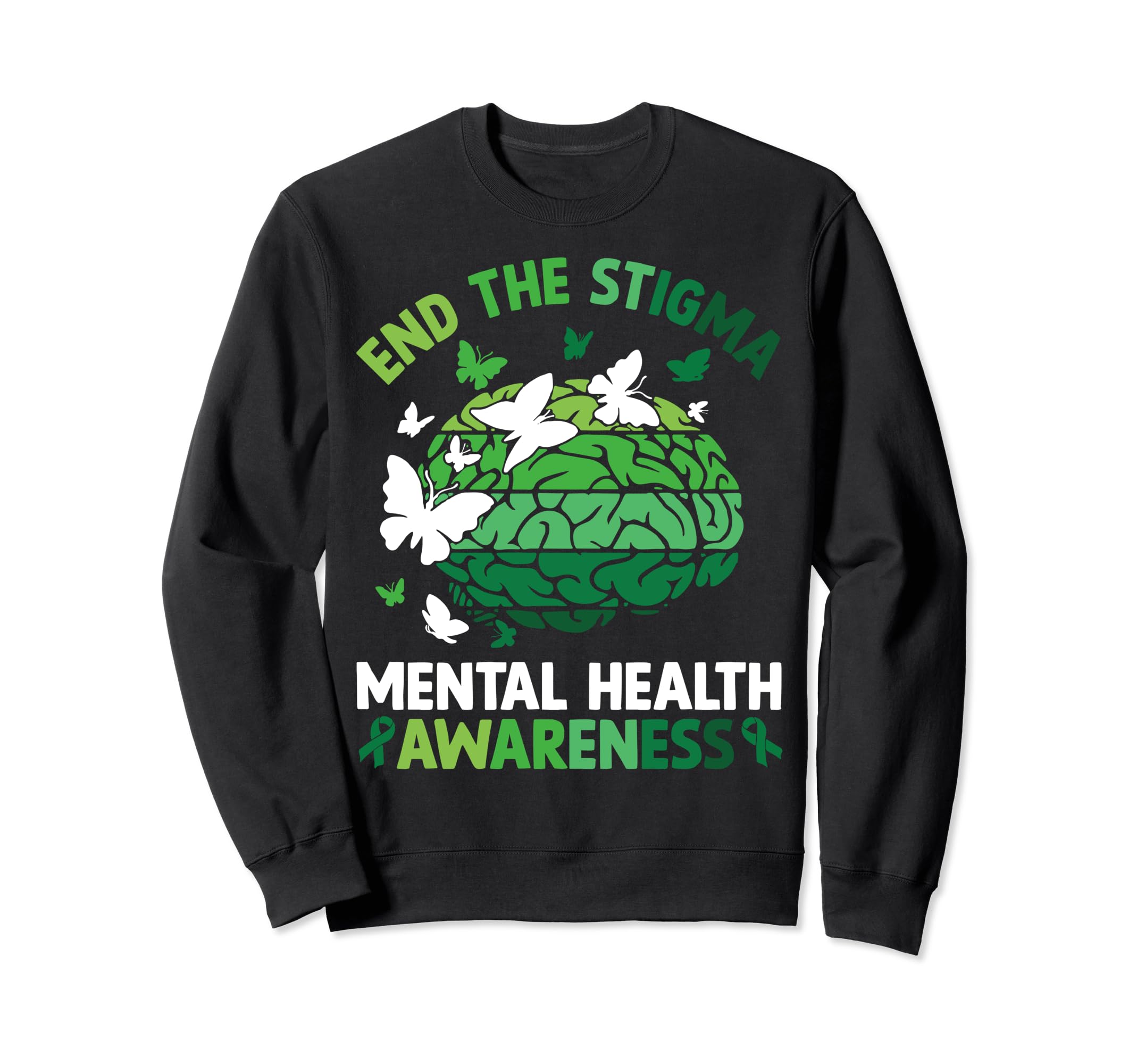 End Stigma Mental Health Matters Mental Sweatshirt - Trendy Graphic Unisex - T-Shirt, Sweatshirt, Hoodie