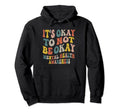 Its Okay To Not Be Okay Mental Health Hoodie - Minimalist Print for Adults - T-Shirt, Sweatshirt, Hoodie