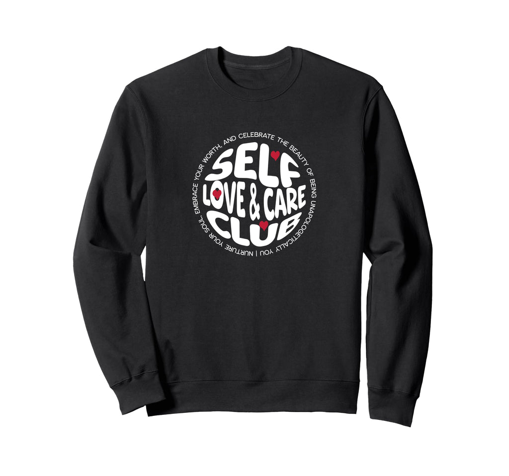 Self Love Affirmation Sweatshirt - Graphic Print Men Women - T-Shirt, Sweatshirt, Hoodie