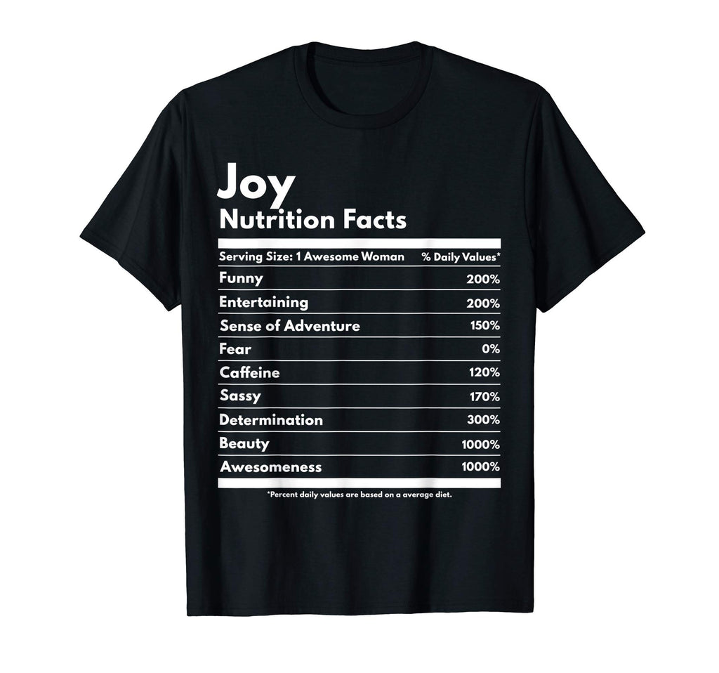 Joy Nutrition Facts Gift Funny T-Shirt - Unique Graphic Unisex - T-Shirt, Sweatshirt, Hoodie