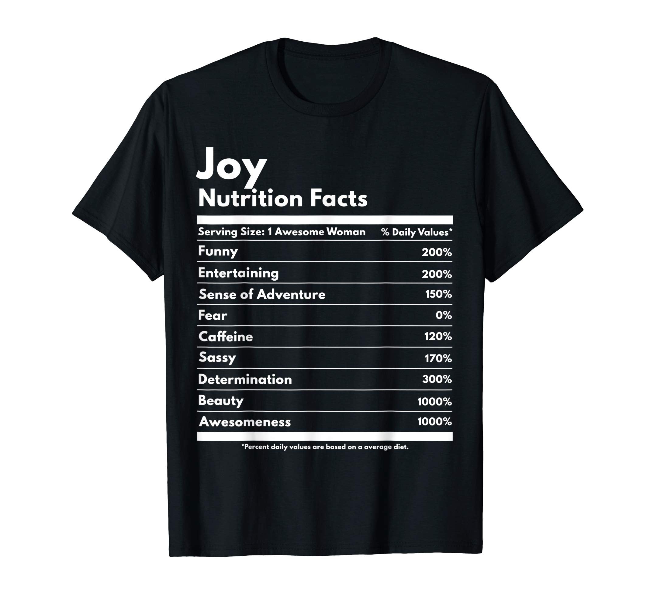Joy Nutrition Facts Gift Funny T-Shirt - Unique Graphic Unisex - T-Shirt, Sweatshirt, Hoodie