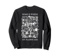 Home Is Where My Plants Are Skull Sweatshirt - Novelty Apparel for Adults - T-Shirt, Sweatshirt, Hoodie