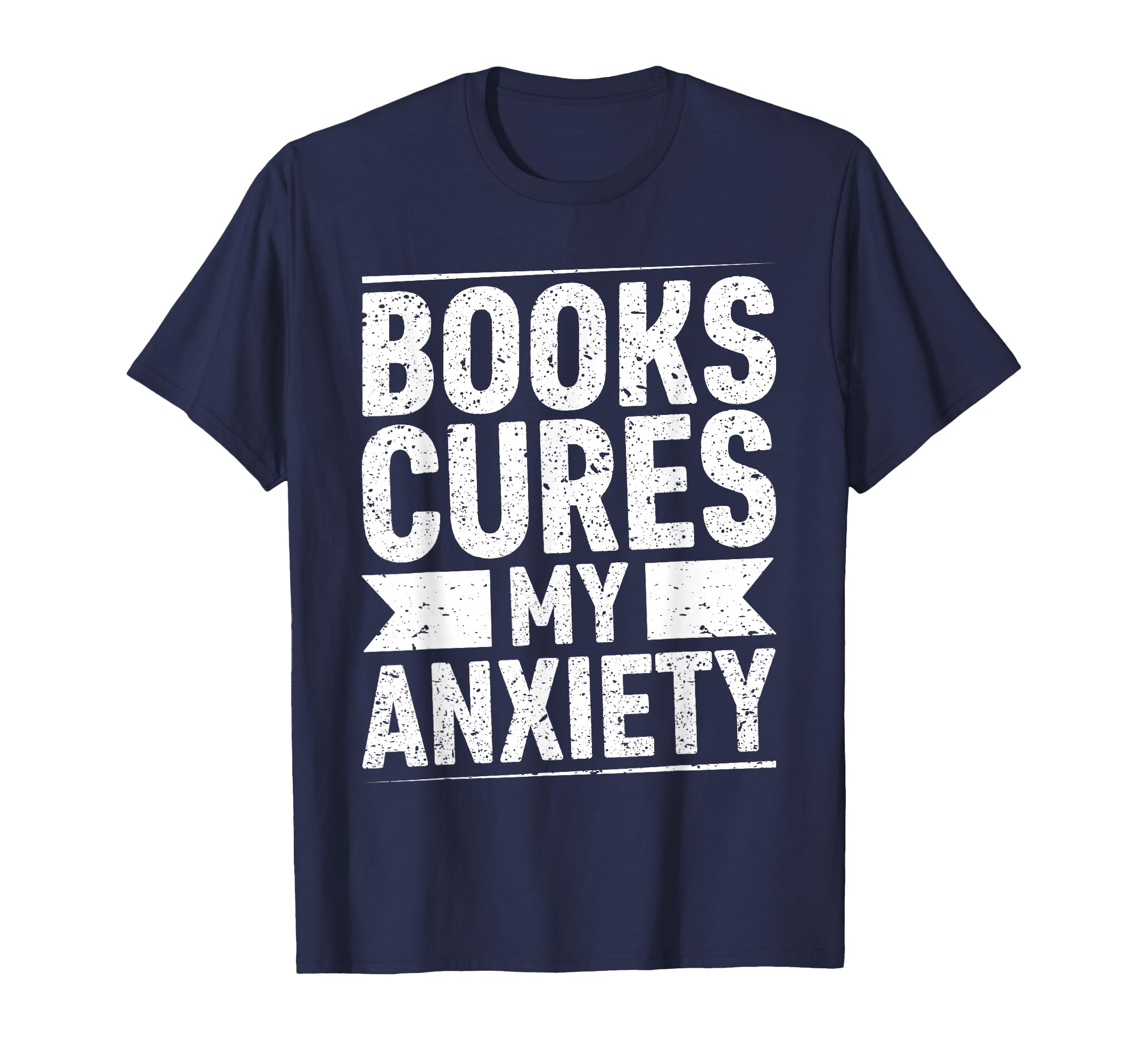 Books Cures My Anxiety Reading Heals T-Shirt - Streetwear Style Men Women - T-Shirt, Sweatshirt, Hoodie