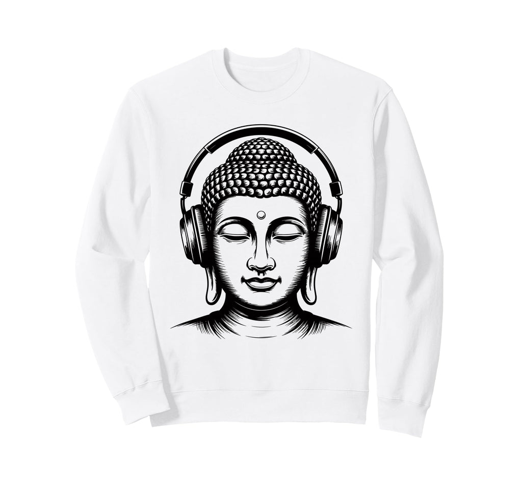 Buddha Headphones Mindfulness Music Sweatshirt - Novelty Apparel Men Women - T-Shirt, Sweatshirt, Hoodie