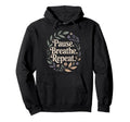 Pause Breathe Repeat World Mental Hoodie - Casual Everyday Wear for Adults - T-Shirt, Sweatshirt, Hoodie