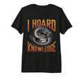 I Hoard Knowledge Dragon Books Reading T-Shirt - Unique Graphic Unisex - T-Shirt, Sweatshirt, Hoodie