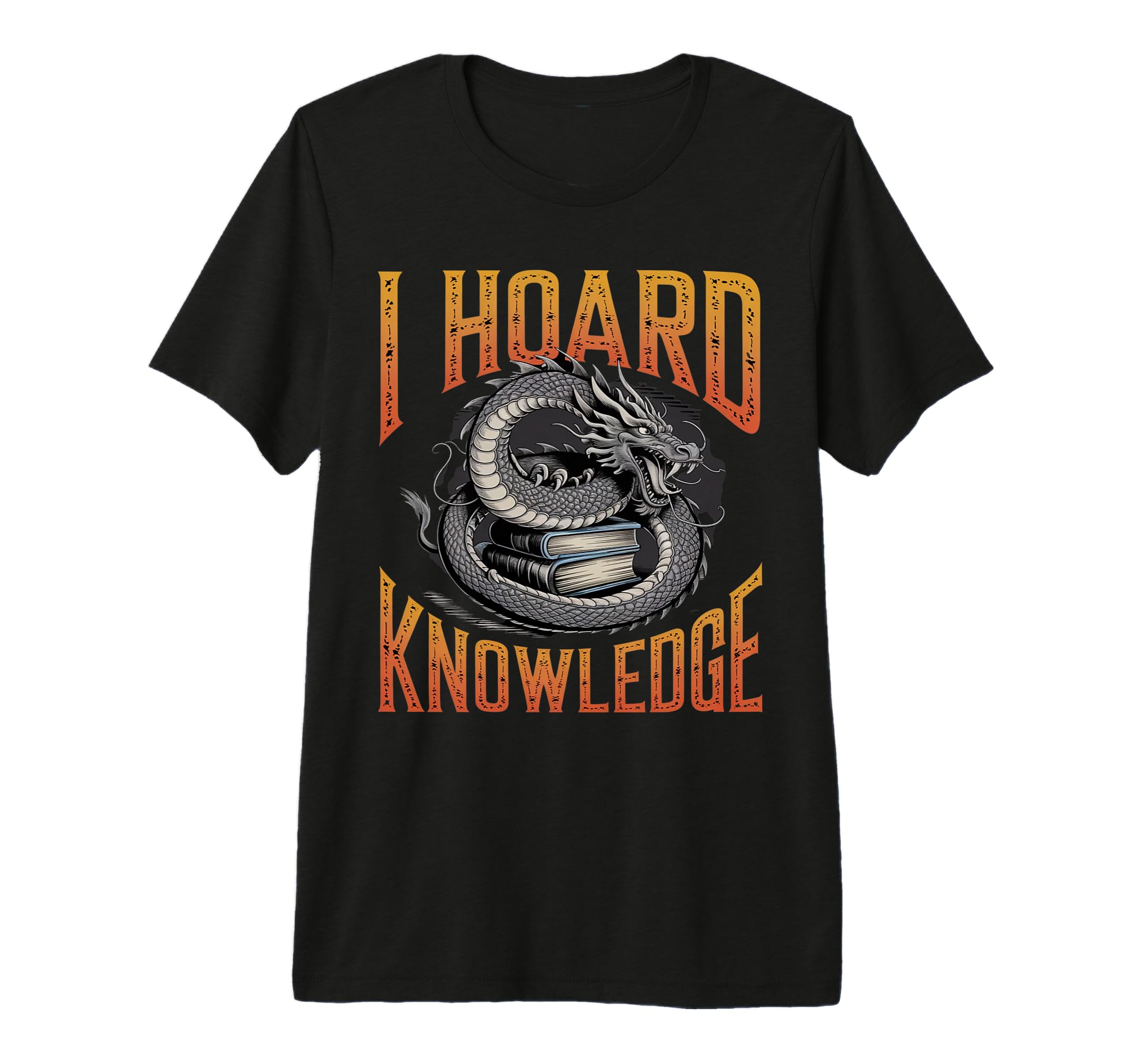 I Hoard Knowledge Dragon Books Reading T-Shirt - Unique Graphic Unisex - T-Shirt, Sweatshirt, Hoodie