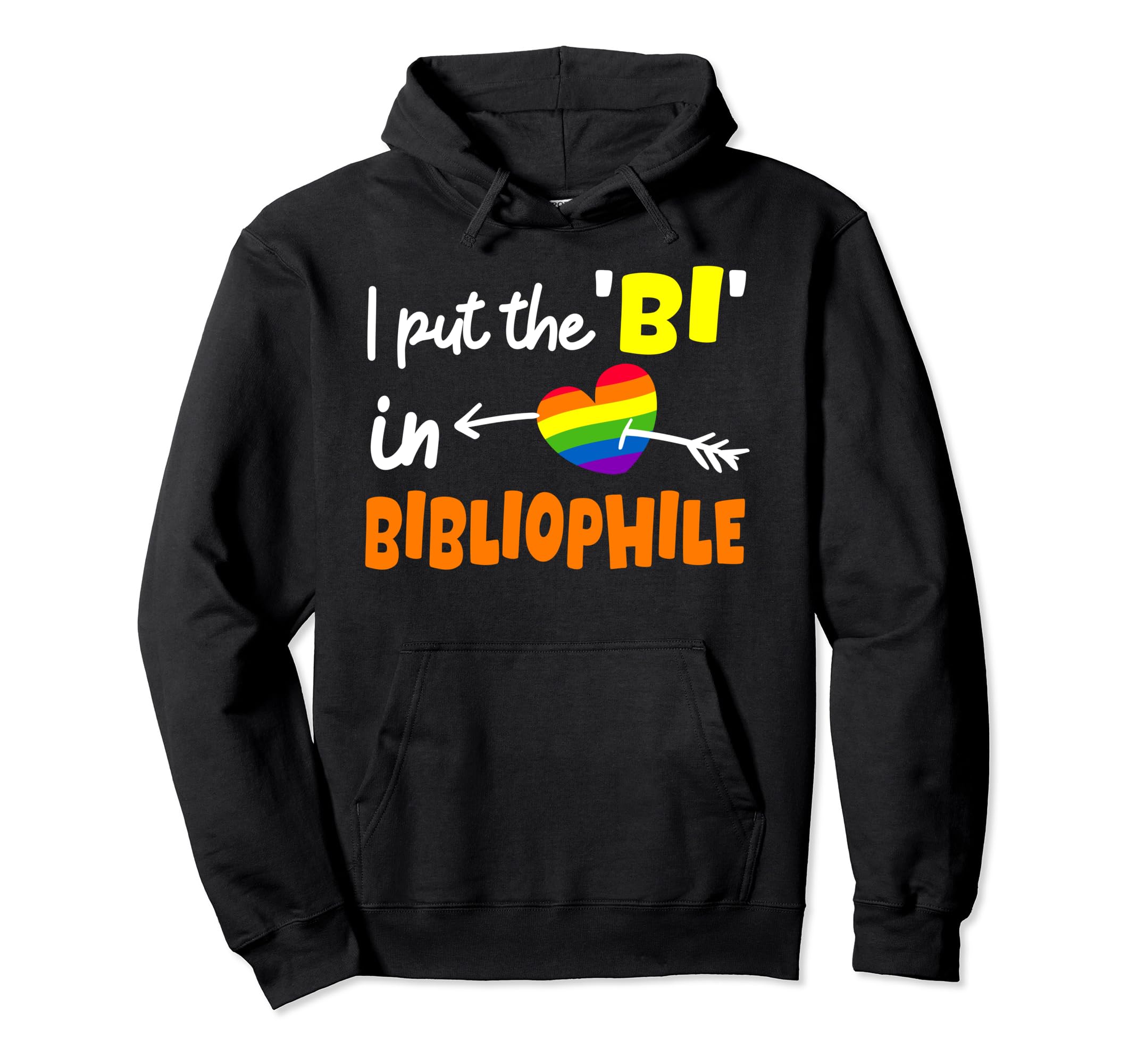 I Put Bi Bibliophile Funny Bisexual Pun Hoodie - Minimalist Print Unisex - T-Shirt, Sweatshirt, Hoodie