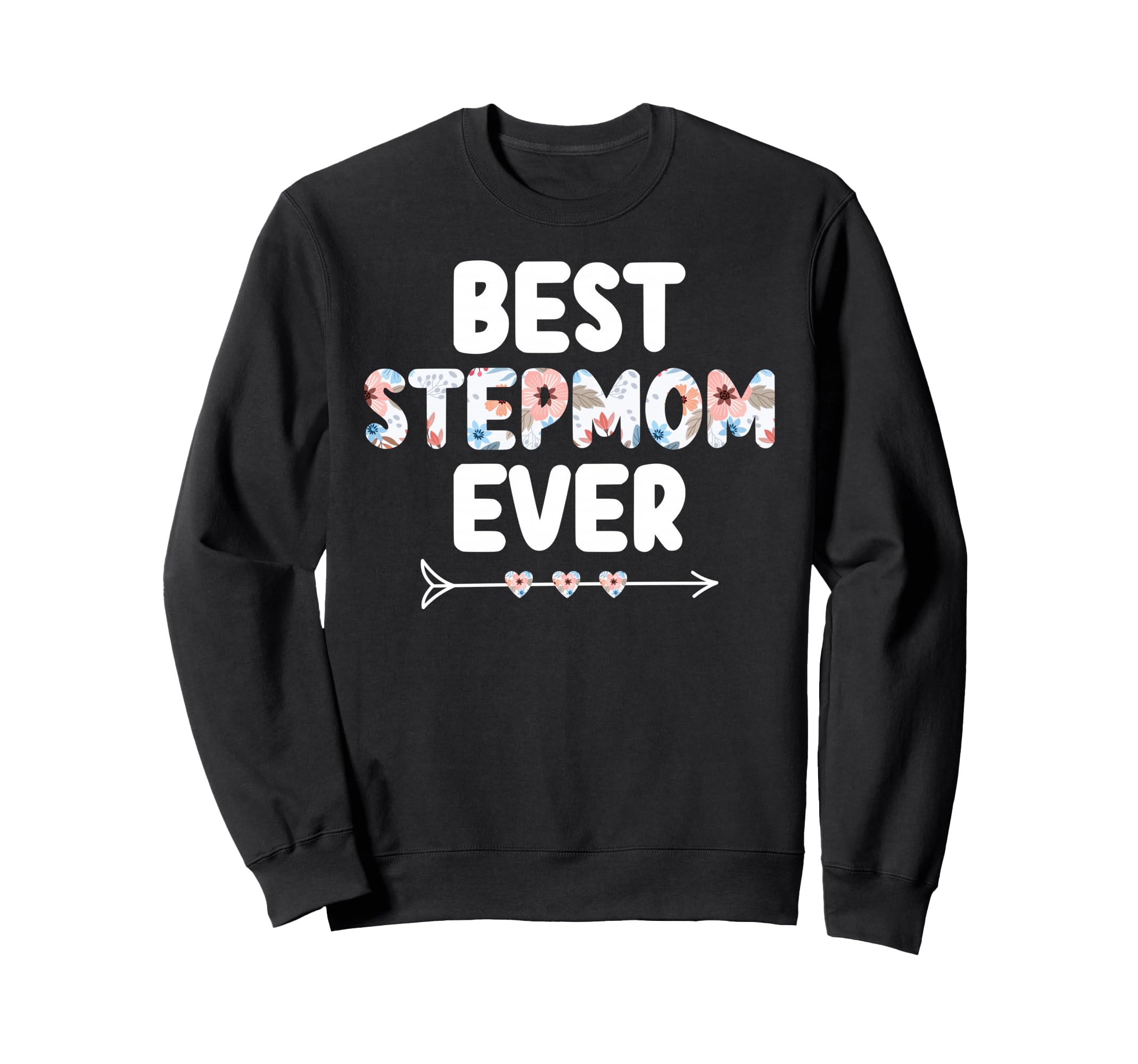 Best Stepmom Ever Stepmama Sweatshirt - Aesthetic Graphic for Adults - T-Shirt, Sweatshirt, Hoodie