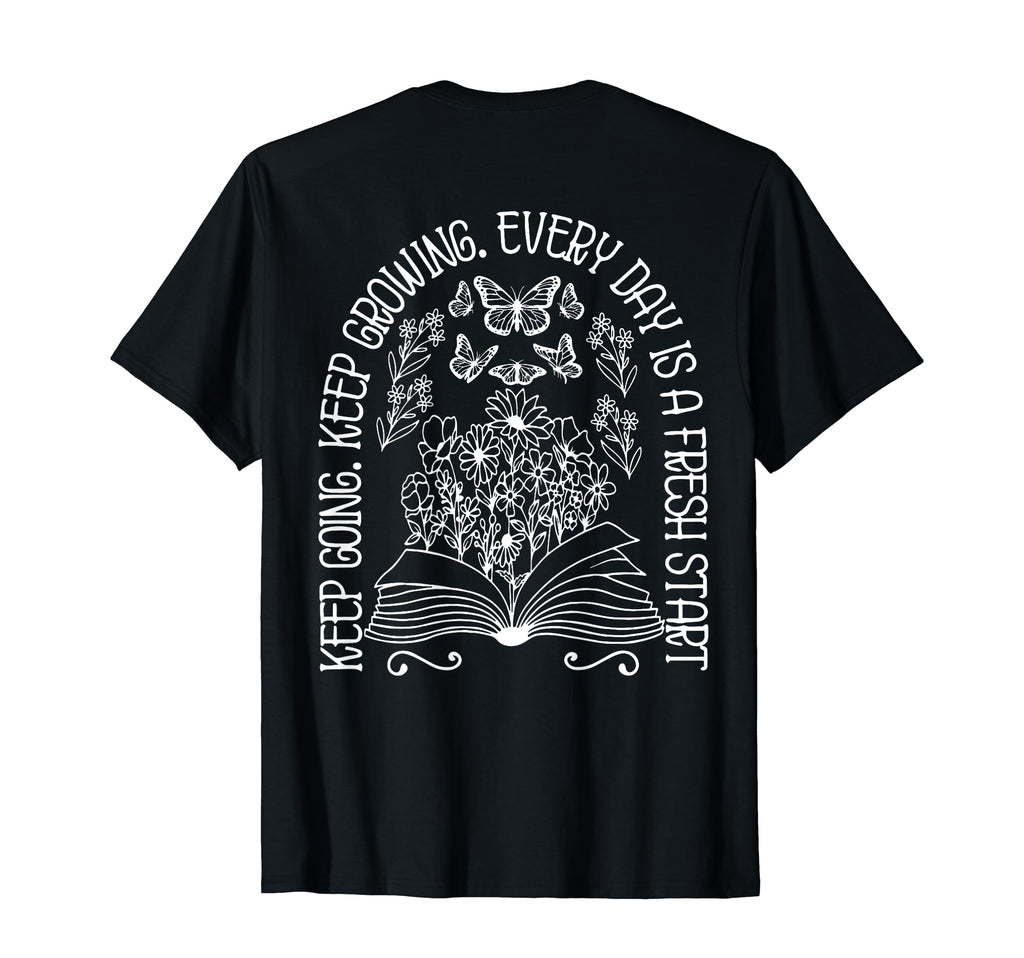Keep Going Keep Growing Self Love T-Shirt - Streetwear Style for Adults - T-Shirt, Sweatshirt, Hoodie