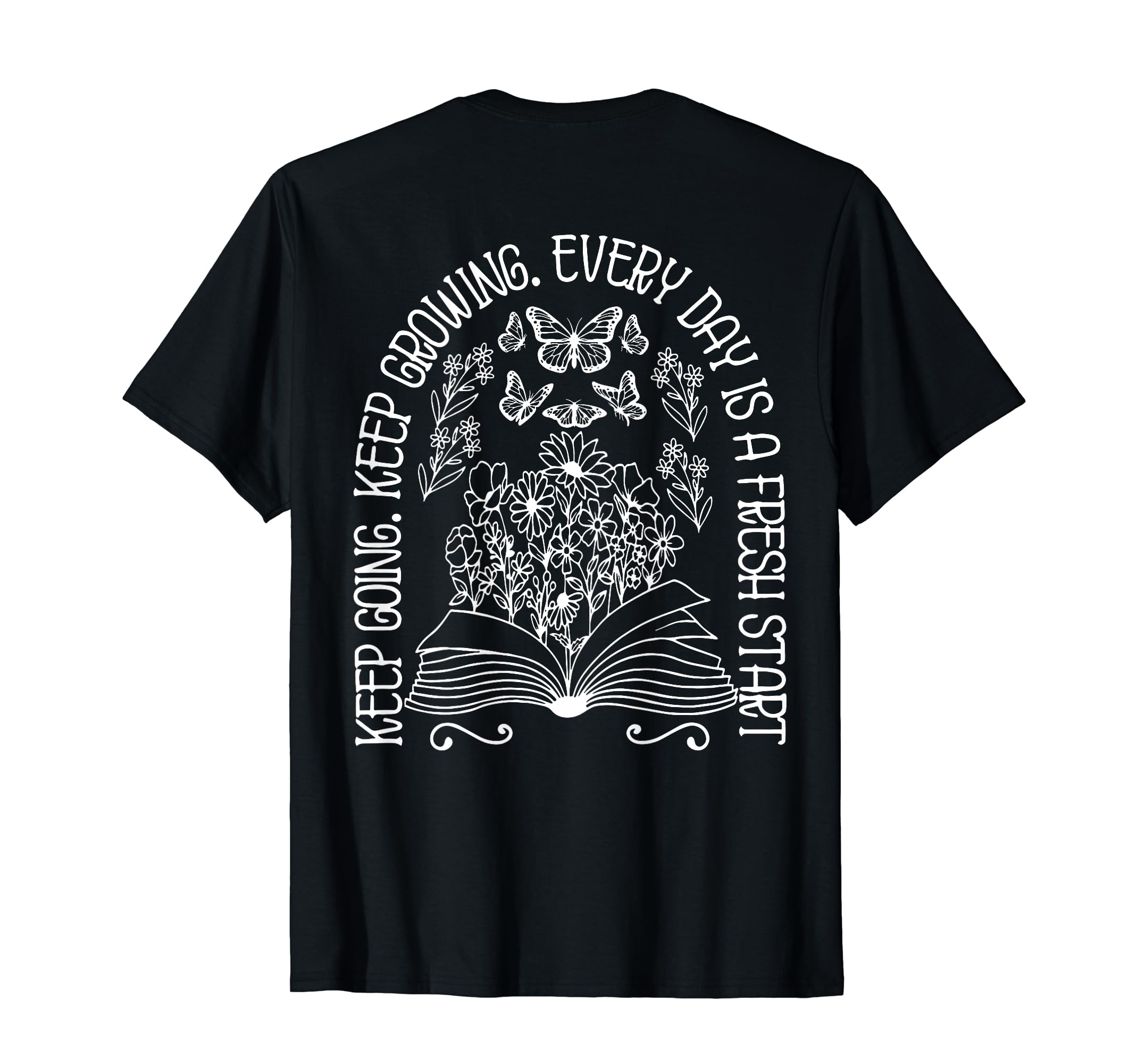 Keep Going Keep Growing Self Love T-Shirt - Streetwear Style for Adults - T-Shirt, Sweatshirt, Hoodie