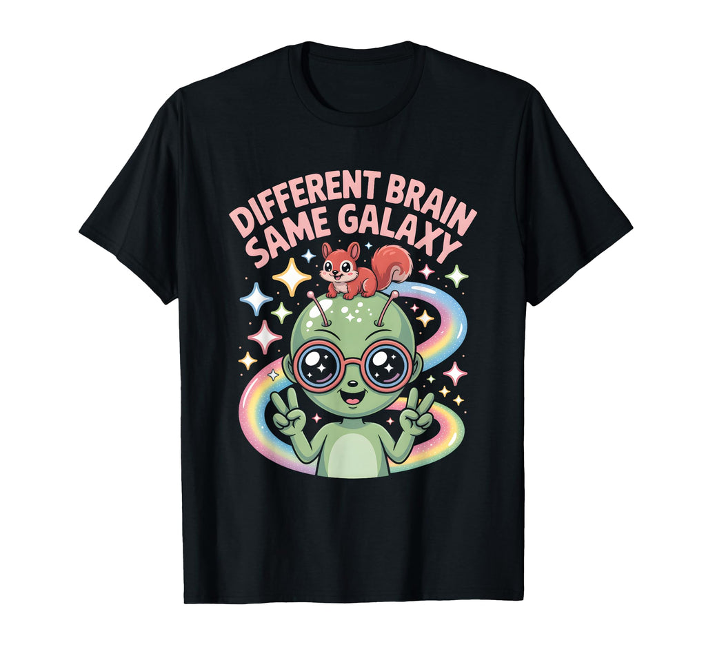 Neurodiverse Different Brain Same Galaxy T-Shirt - Custom Art Print Unisex - T-Shirt, Sweatshirt, Hoodie