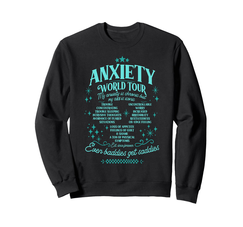 Anxiety World Tour Mental Health Sweatshirt - Trendy Graphic for Adults - T-Shirt, Sweatshirt, Hoodie