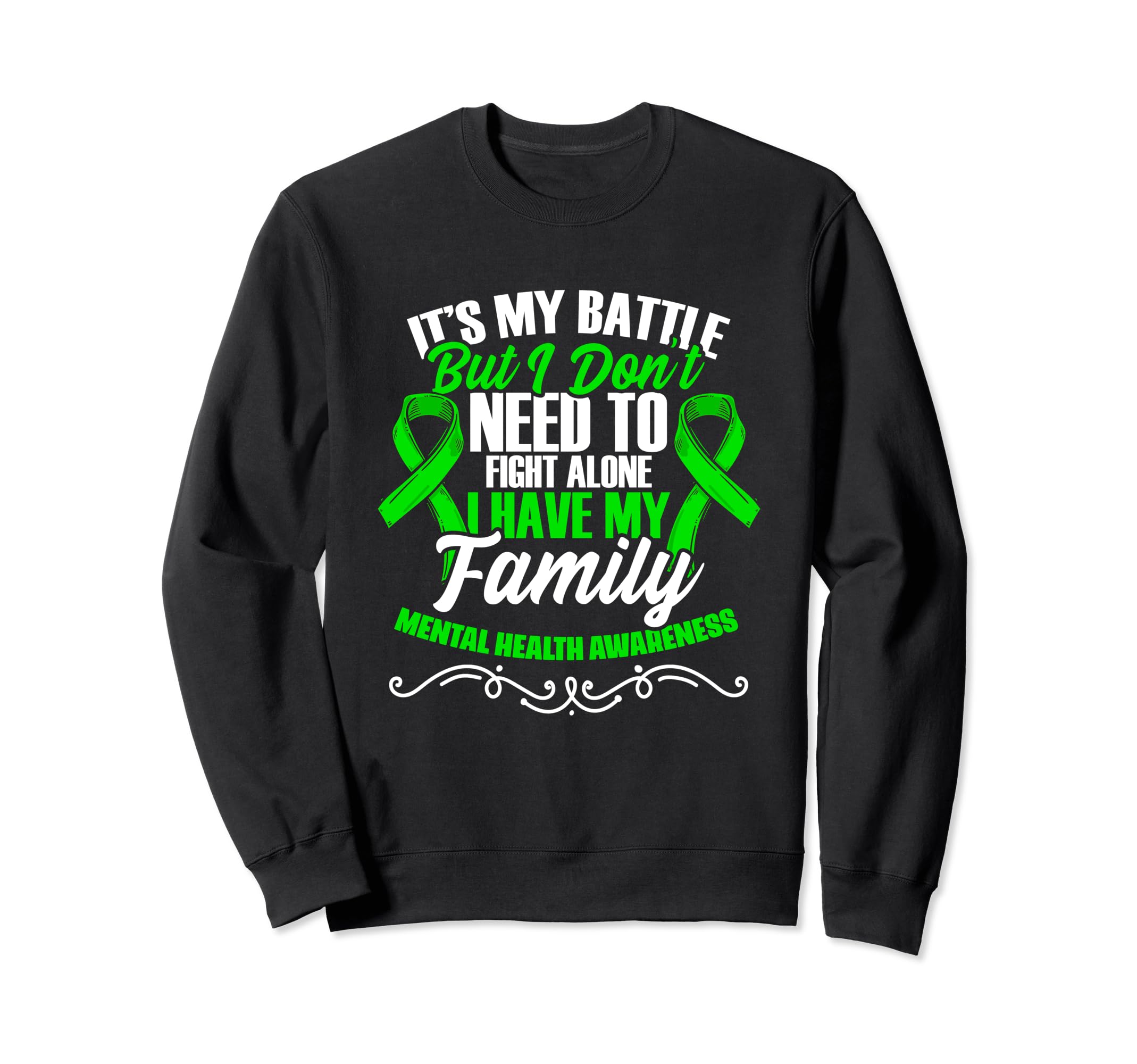 My Battle Mental Illness Support Sweatshirt - Aesthetic Graphic for Adults - T-Shirt, Sweatshirt, Hoodie
