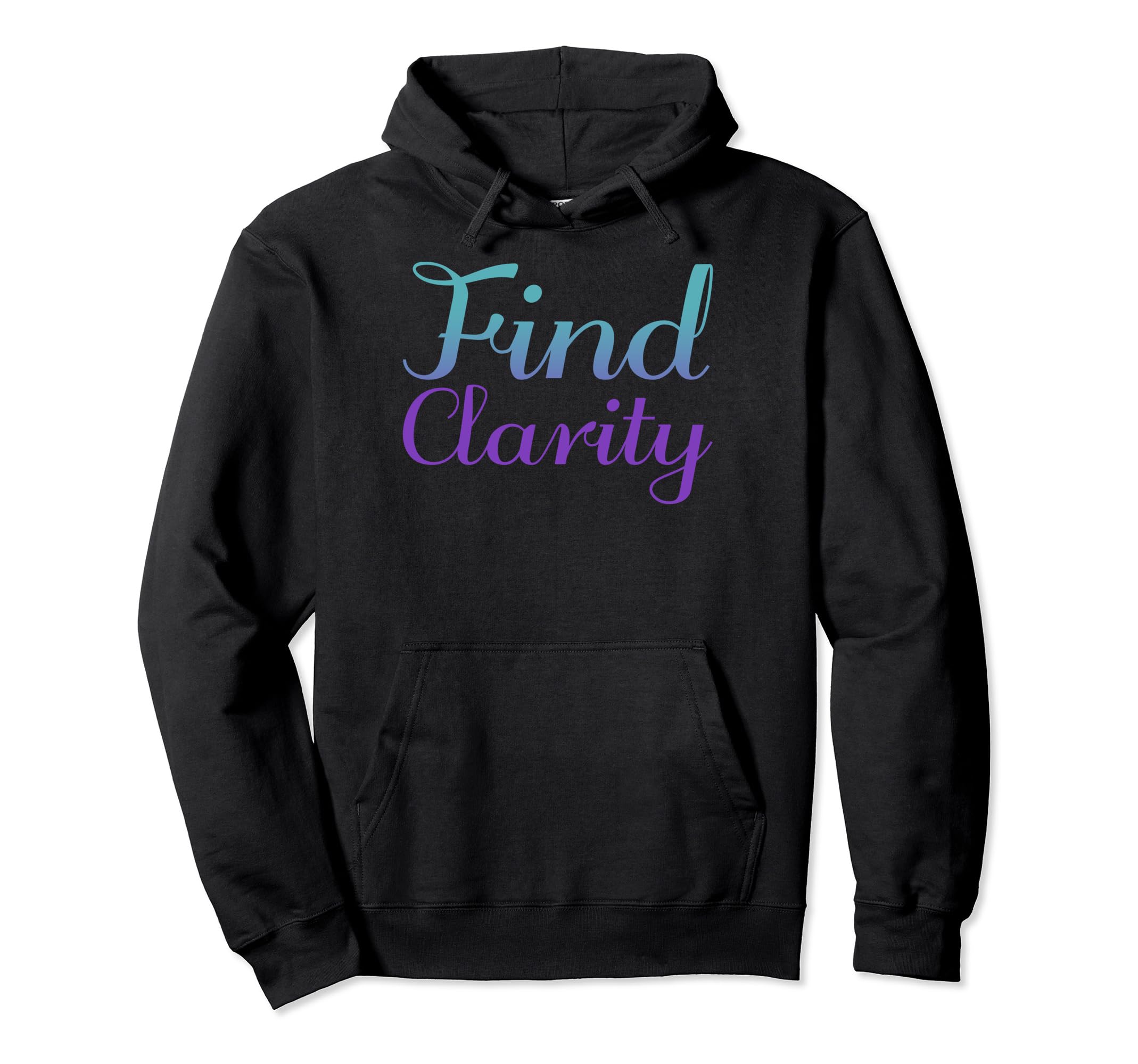 Find Clarity Mental Health Awareness Hoodie - Aesthetic Graphic Men Women - T-Shirt, Sweatshirt, Hoodie