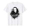 When It Rains It Poe Edgar Allan Poe T-Shirt - Graphic Print Unisex - T-Shirt, Sweatshirt, Hoodie