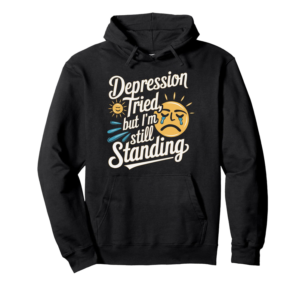 Suicide Awareness Depression Anxiety Hoodie - Fun Novelty Design Men Women - T-Shirt, Sweatshirt, Hoodie