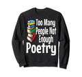 Poetry Lover Funny Introvert Sweatshirt - Casual Everyday Wear for Adults - T-Shirt, Sweatshirt, Hoodie