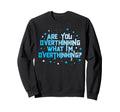 Funny Overthinker Are You Sweatshirt - Graphic Print for Adults - T-Shirt, Sweatshirt, Hoodie