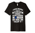 Funny Chronic Fatigue Syndrome Warrior T-Shirt - Trendy Graphic Men Women - T-Shirt, Sweatshirt, Hoodie
