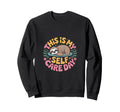This Is My Self Care Day Sweatshirt - Minimalist Print for Adults - T-Shirt, Sweatshirt, Hoodie
