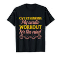 Overthinking Overthinker Funny T-Shirt - Fun Novelty Design for Adults - T-Shirt, Sweatshirt, Hoodie