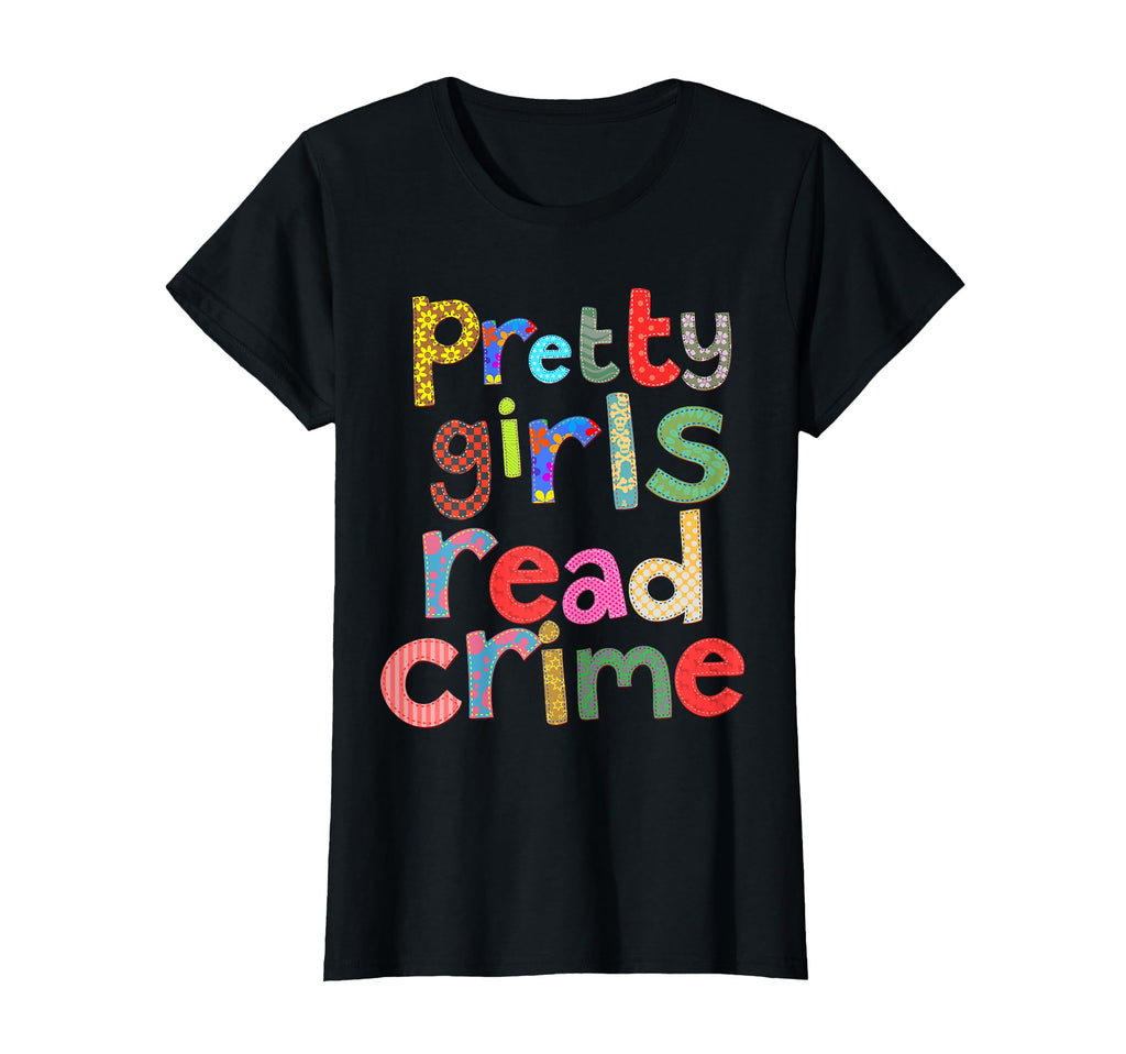 Pretty Read Crime Romance Bookish Loves T-Shirt - Novelty Apparel Unisex - T-Shirt, Sweatshirt, Hoodie