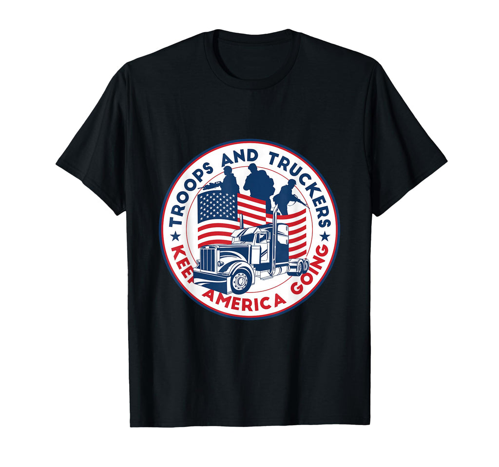 Troops Truckers Keep America Going T-Shirt - Custom Art Print for Adults - T-Shirt, Sweatshirt, Hoodie